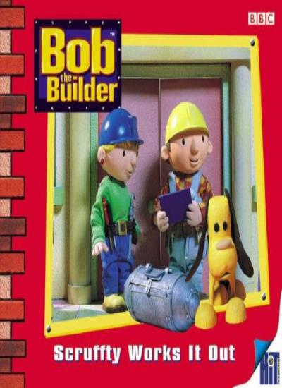 Bob the Builder: Scruffty Works It Out: Scruffy Works It Out