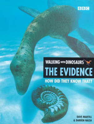 "Walking with Dinosaurs": The Evidence - How Did They Know That?