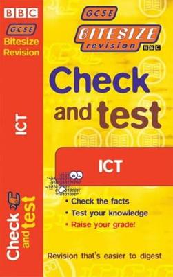 GCSE BITESIZE REVISION CHECK & TEST ICT (Bitesize GCSE)