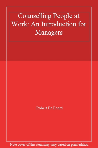 Counselling People at Work: An Introduction for Managers