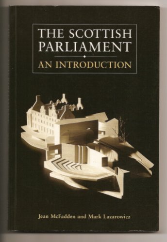 The Scottish Parliament: An Introduction