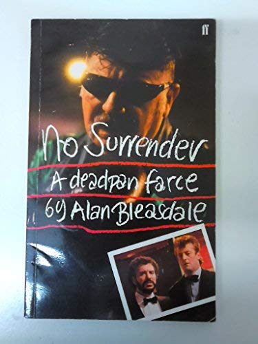 No Surrender: A Deadpan Farce