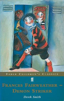 Frances Fairweather: Demon Striker (FF Childrens Classics)