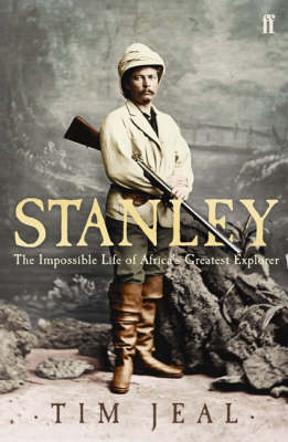 Stanley: Africa's Greatest Explorer