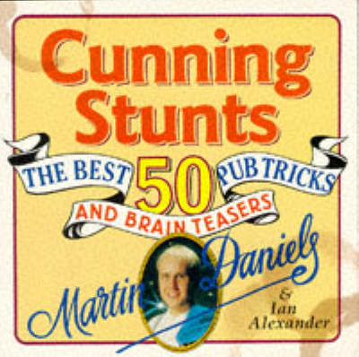 Cunning Stunts and Bar Tricks