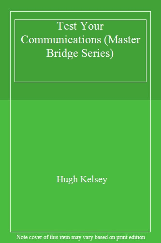 Test Your Communications (Master Bridge Series)