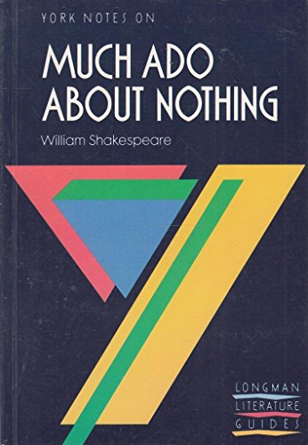 York Notes on William Shakespeare's "Much Ado About Nothing" (Longman Literature Guides)