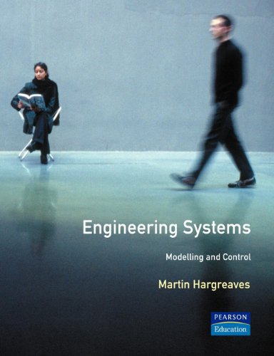 Engineering Systems: Modelling and Control (Essential Maths For Students)