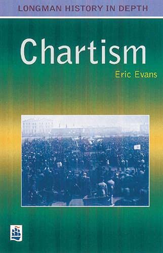Chartism Paper (LONGMAN HISTORY IN DEPTH)