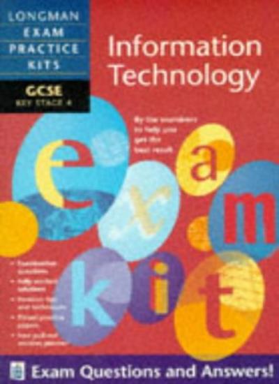 Longman Exam Practice Kits: GCSE Information Technology