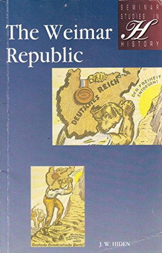 The Weimar Republic (Seminar Studies in History)