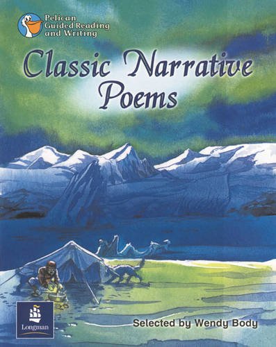 Classic Narrative Poems Year 5 Reader 8 (PELICAN GUIDED READING & WRITING)