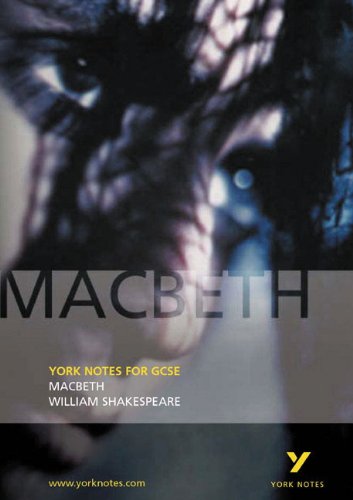 York Notes on "Macbeth" by William Shakespeare: GCSE