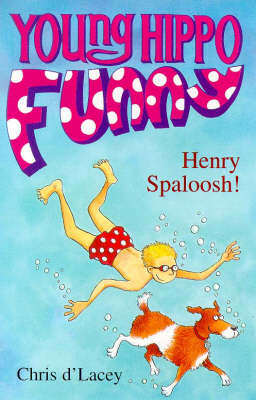 Henry Spaloosh! (Young Hippo Funny S.)