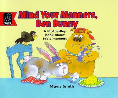 Mind Your Manners, Ben Bunny (Learn with S.)