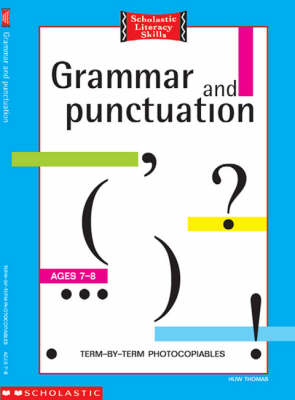 Grammar and Punctuation 7-8 Years: Bk. 1 (Scholastic Literacy Skills)
