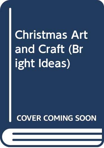 Christmas Art and Craft (Bright Ideas)