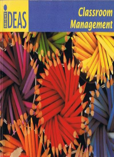Classroom Management (Bright Ideas)