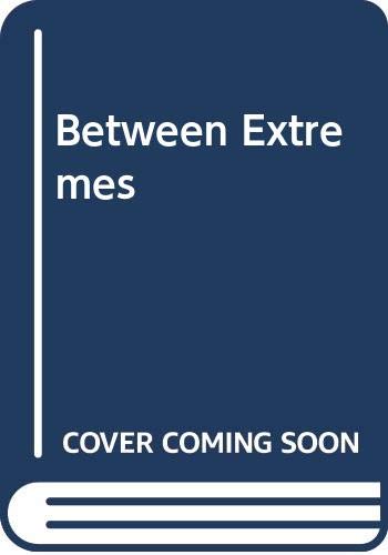 Between Extremes