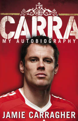 Carra: My Autobiography