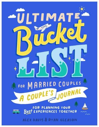 Ultimate Bucket List for Married Couples
