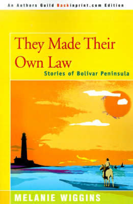 They Made Their Own Law
