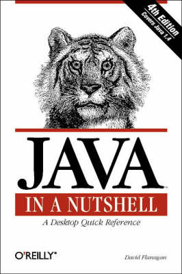 Java In a Nutshell: A Desktop Quick Reference, 4th Edition (The Java Series)