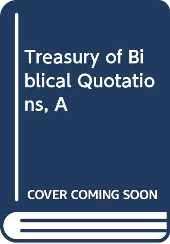 Treasury of Biblical Quotations, A
