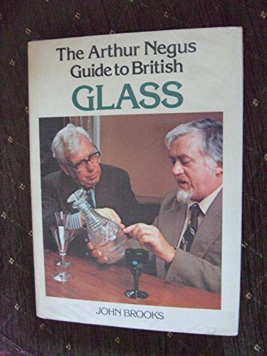 Arthur Negus Guide to British Glass