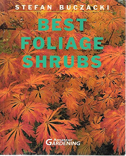 BEST FOLIAGE SHRUBS.