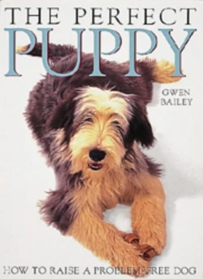 Perfect Puppy: The bestseller fully revised and updated