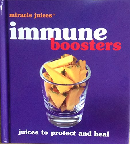 immune boosters (Miracle Juices)