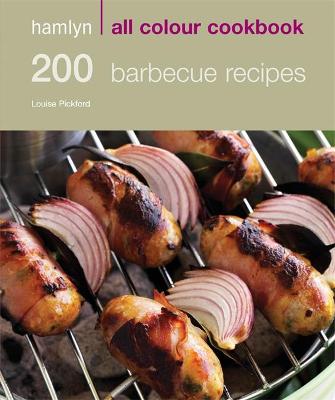 Hamlyn All Colour Cookbook 200 Barbecue Recipes: 200 BBQ Recipes (Hamlyn All Colour Cookery)