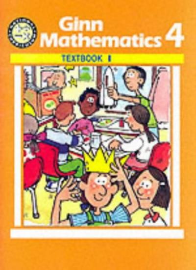 National Curriculum Ginn Mathematics Year 4 Textbook 1 (New Curriculum Ginn Maths International Edition)