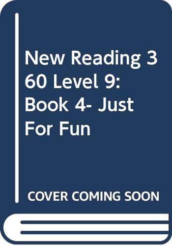 New Reading 360 Level 9: Book 4- Just For Fun