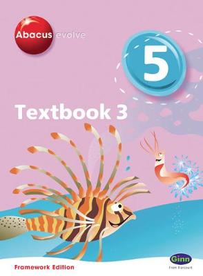 Abacus Evolve Year 5/P6 Textbook 3 Framework Edition (Abacus Evolve Fwk (2007))
