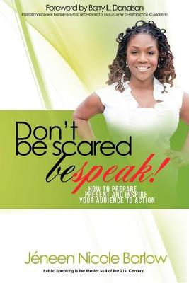 Don't Be Scared. BEspeak!