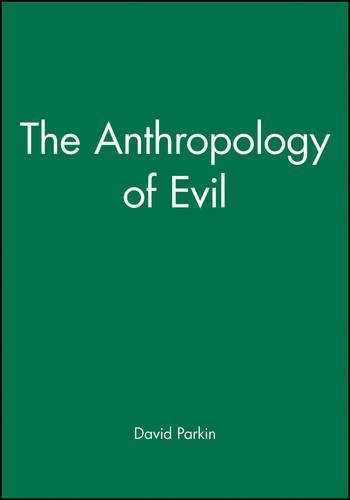 The Anthropology of Evil