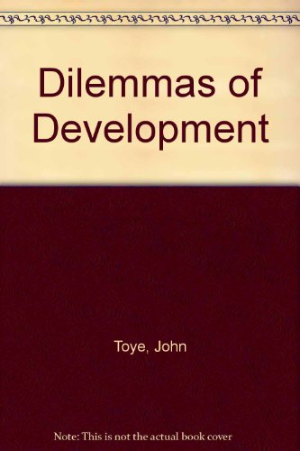 Dilemmas of Development: Reflections on the Counter-revolution in Development Economics