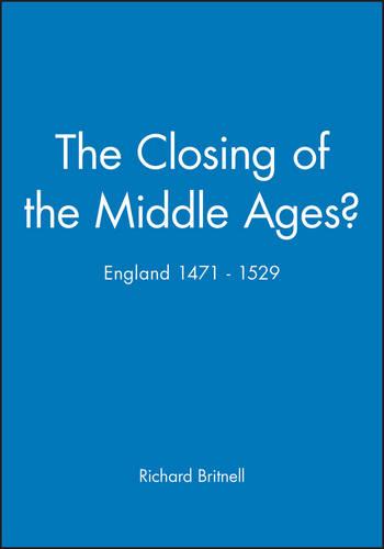 The Closing of the Middle Ages?