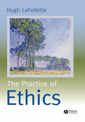 The Practice of Ethics