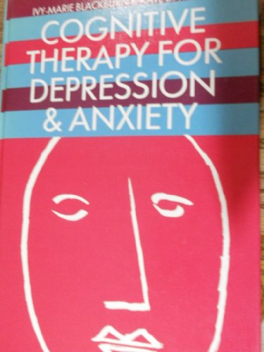 Cognitive Therapy for Depression and Anxiety
