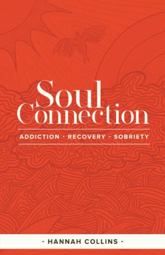 Soul Connection-addiction-recovery-sobriety