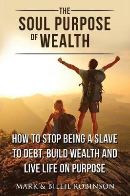 The Soul Purpose of Wealth