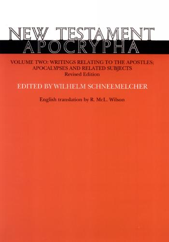 New Testament Apocrypha, Volume 2, Revised Edition