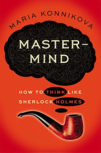 MasterMind: How to Think Like Sherlock Holmes