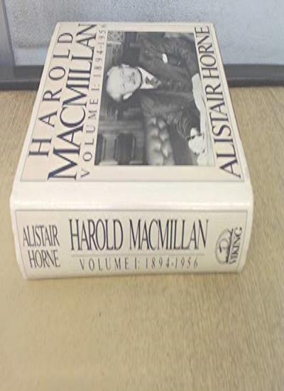 Harold Macmillan Volume 1: 1894-1956