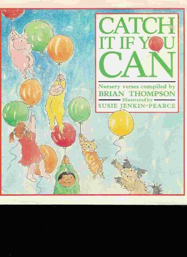 Catch IT If You Can: Nursery Verses