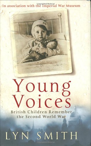 Young Voices: British Children Remember the Second World War