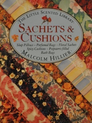 Sachets & Cushions (Little Scented Library)